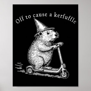 Off To Cause A Kerfuffle Funny Groundhog Scooter _ Poster