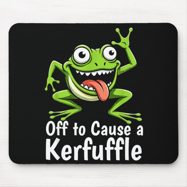 Off To Cause A Kerfuffle Funny Meme Frog Mischief  Mouse Mat (Front)