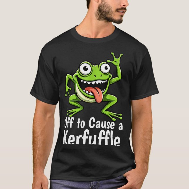 Off To Cause A Kerfuffle Funny Meme Frog Mischief  T-Shirt (Front)
