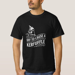 Off To Cause a Kerfuffle Funny Mischief Quote T-Shirt