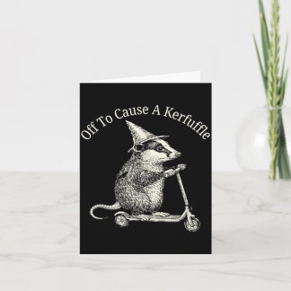 Off To Cause A Kerfuffle Possum Humour Card