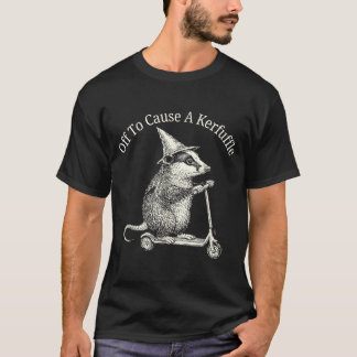 Off to cause a kerfuffle possum humour T-Shirt