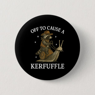 Off to cause a kerfuffle raccoon 6 cm round badge