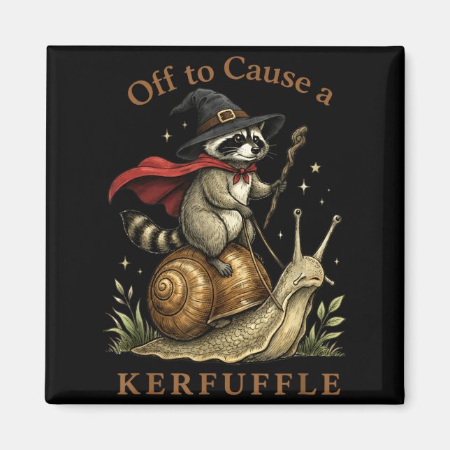 Off to Cause A Kerfuffle Racoon Wizard Snail Magnet (Front)