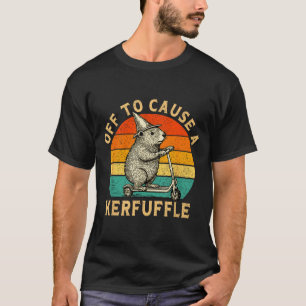 Off To Cause A Kerfuffle Silly Groundhog Scooter A T-Shirt