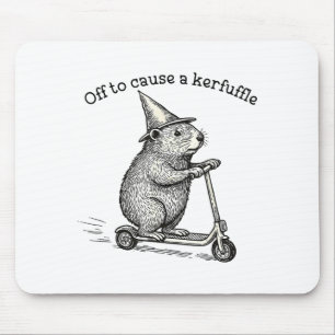 Off To Cause A Kerfuffle Weirore Sayings Funny Mem Mouse Mat