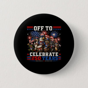 Off To Celebrate 250 Years Aamerican 250th 6 Cm Round Badge