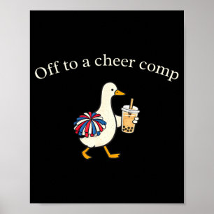 Off to Cheer Comp Cheerleading Goose 4th of July Poster