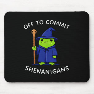 Off to commit shenanigans wizard frog meme Off to  Mouse Mat
