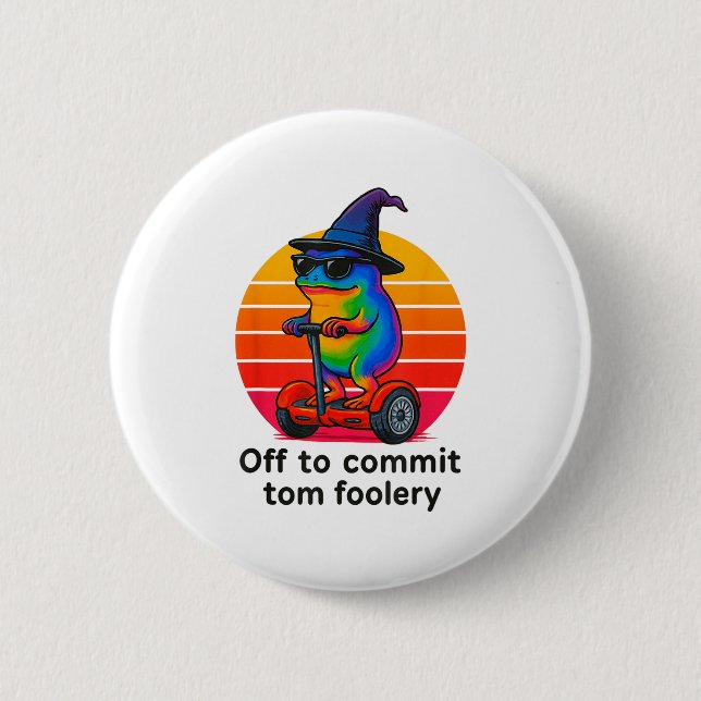 Off To Commit Tom Foolery Funny Frog Sarcasm Mem  6 Cm Round Badge (Front)
