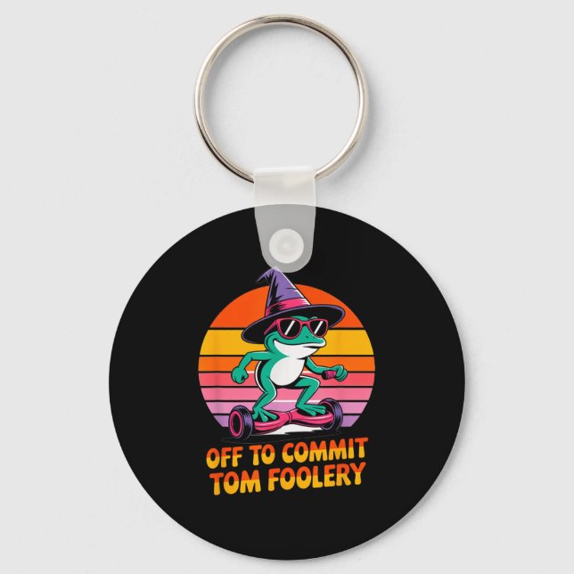 Off To Commit Tom Foolery Funny Frog Sarcasm Mem  Key Ring (Front)