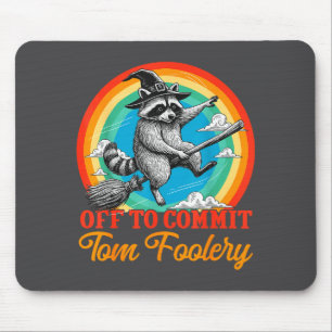 Off To Commit Tom Foolery Raccoon Funny Retro Desi Mouse Mat