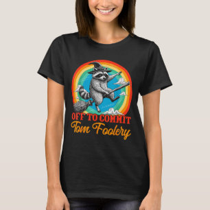 Off To Commit Tom Foolery Raccoon Funny Retro Desi T-Shirt