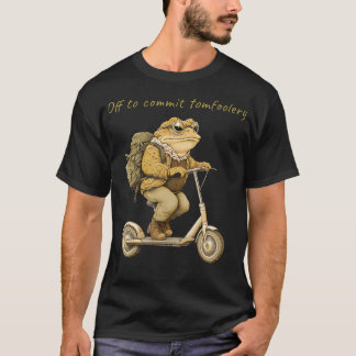 Off To Commit Tomfoolery Funny Frog T-Shirt
