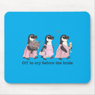 Off To Cry Before The Bride Funny Wedding Penguin Mouse Mat