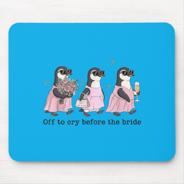 Off To Cry Before The Bride Funny Wedding Penguin Mouse Mat (Front)