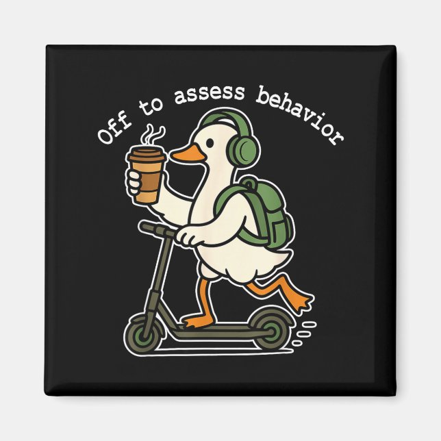 Off To Ess Behavior Funny Goose Aba Behavior Thera Magnet (Front)