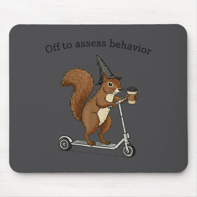 Off To Ess Behavior Funny Squirrel Aba Behavior Th Mouse Mat (Front)