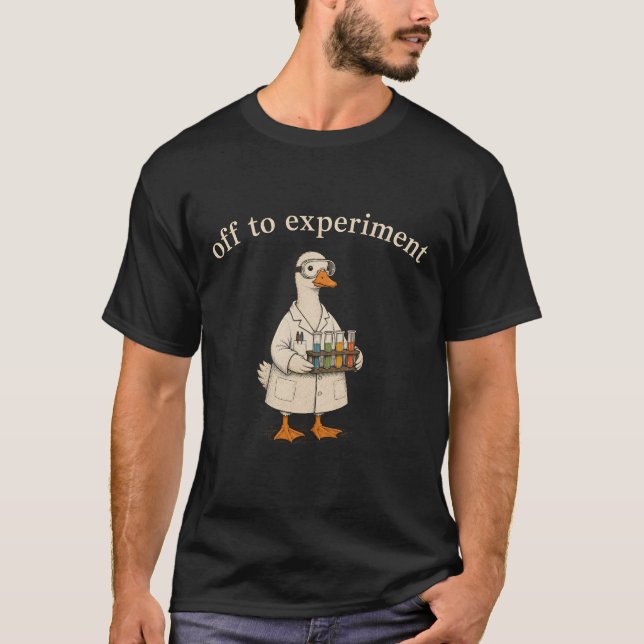 Off to Experiment Funny Science Goose T-Shirt (Front)