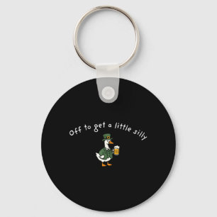 Off to Get A Little Silly Funny Goose St Patricks Key Ring
