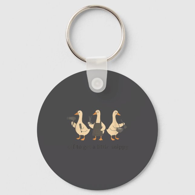 Off To Get A Little Snippy Funny Goose  Key Ring (Front)