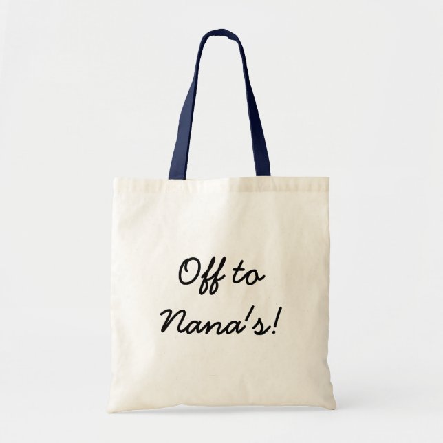 Off  to Nana's! Tote bag (Front)