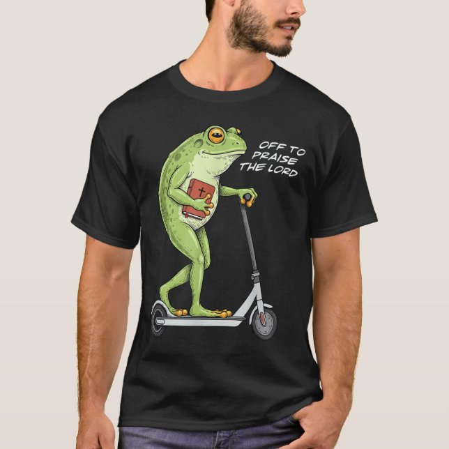 Off To Praise D Lord Funny Frog Christian Meme  T-Shirt (Front)