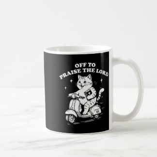 Off to praise the lord funny christian cat faith coffee mug