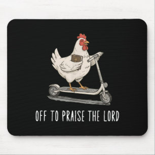 Off to Praise The Lord Funny Christian Chicken Mouse Mat