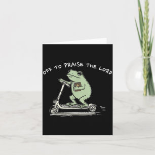 Off To Praise The Lord, Funny Christian Frog Meme Card