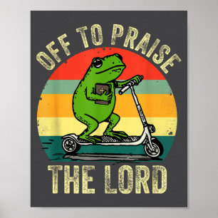Off To Praise The Lord Funny Frog Bible Study Jesu Poster