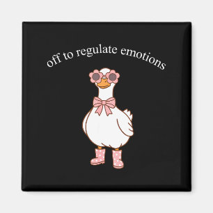 Off to regulate emotions cute goose funny meme magnet