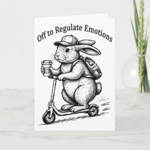 Off To Regulate Emotions Funny Bunny Rabbit Scoote Card