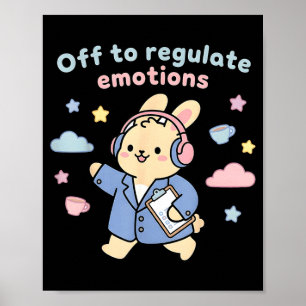 Off to regulate emotions funny bunny rabbit scoote poster