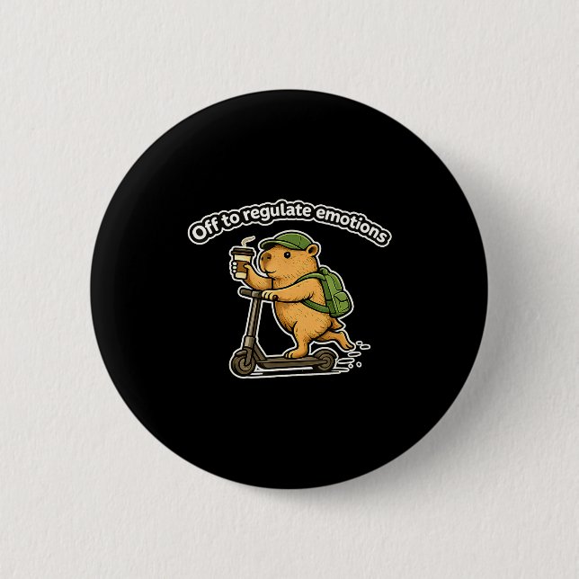 Off to regulate emotions funny capybara coffeeOff  6 Cm Round Badge (Front)
