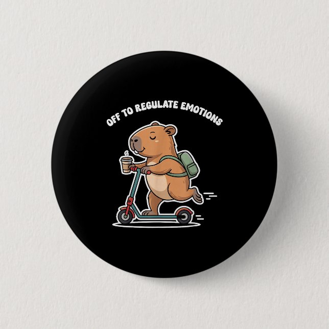 Off to regulate emotions funny capybara on scooter 6 cm round badge (Front)