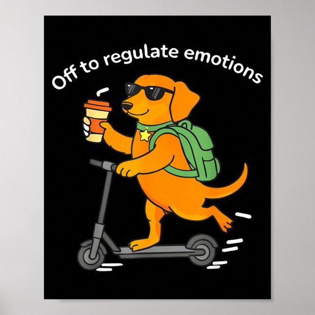 Off to regulate emotions funny dachshund dog menta poster (Front)