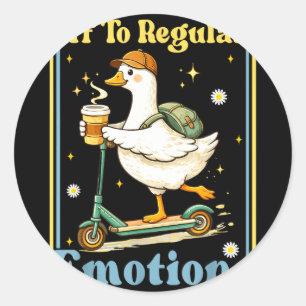 Off to regulate emotions funny goose mental health classic round sticker
