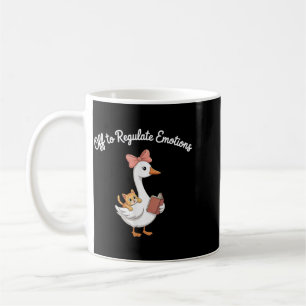 Off To Regulate Emotions Funny Goose Mental Health Coffee Mug