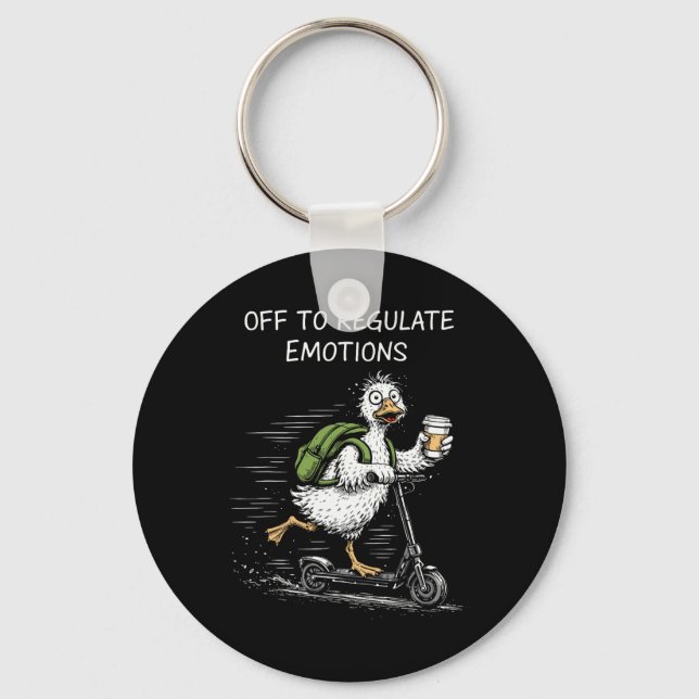Off To Regulate Emotions Funny Goose Mental Health Key Ring (Front)