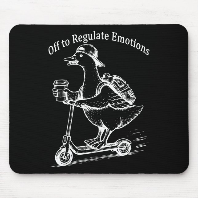 Off To Regulate Emotions Funny Goose Mental Health Mouse Mat (Front)