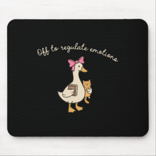 Off To Regulate Emotions Funny Goose Mental Health Mouse Mat