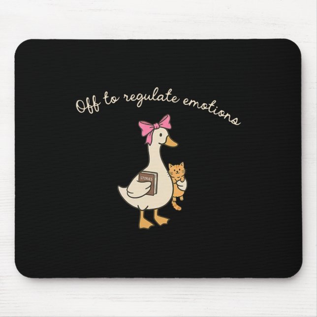 Off To Regulate Emotions Funny Goose Mental Health Mouse Mat (Front)