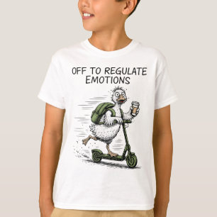 Off To Regulate Emotions Funny Goose Mental Health T-Shirt