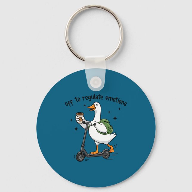 Off to regulate emotions funny goose on scooter  key ring (Front)