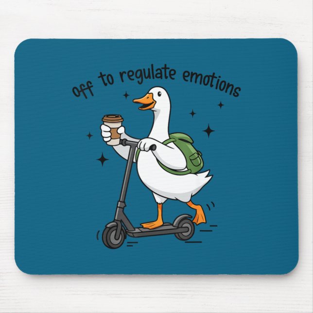 Off to regulate emotions funny goose on scooter  mouse mat (Front)