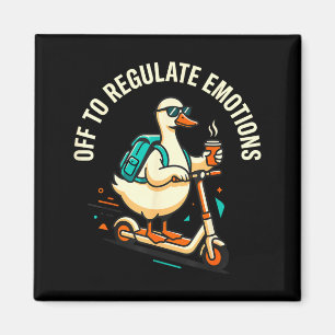 Off to regulate emotions funny goose scooter magnet