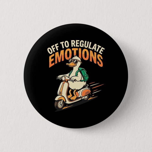 Off To Regulate Emotions Funny Goose Scooter Menta 6 Cm Round Badge (Front)