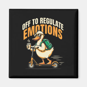 Off To Regulate Emotions Funny Goose Scooter Menta Magnet