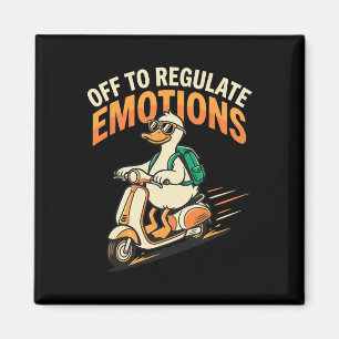 Off To Regulate Emotions Funny Goose Scooter Menta Magnet